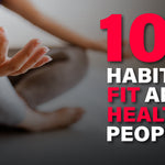 Person meditating with text “10 Daily Habits of Fit and Healthy People”