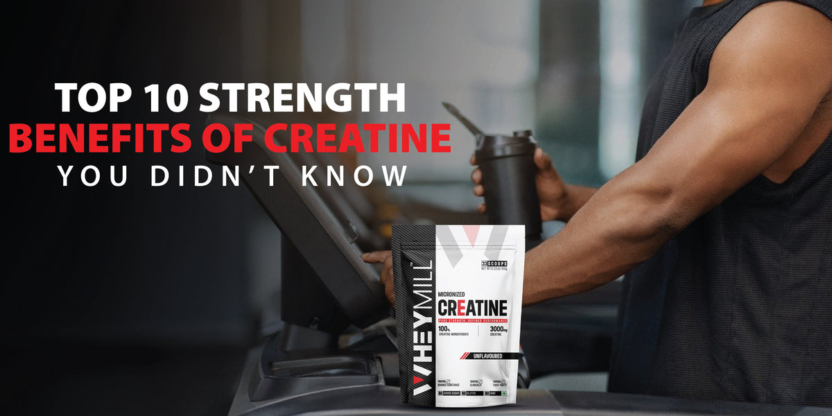 Top 10 strength benefits of creatine supplement for muscle power and performance