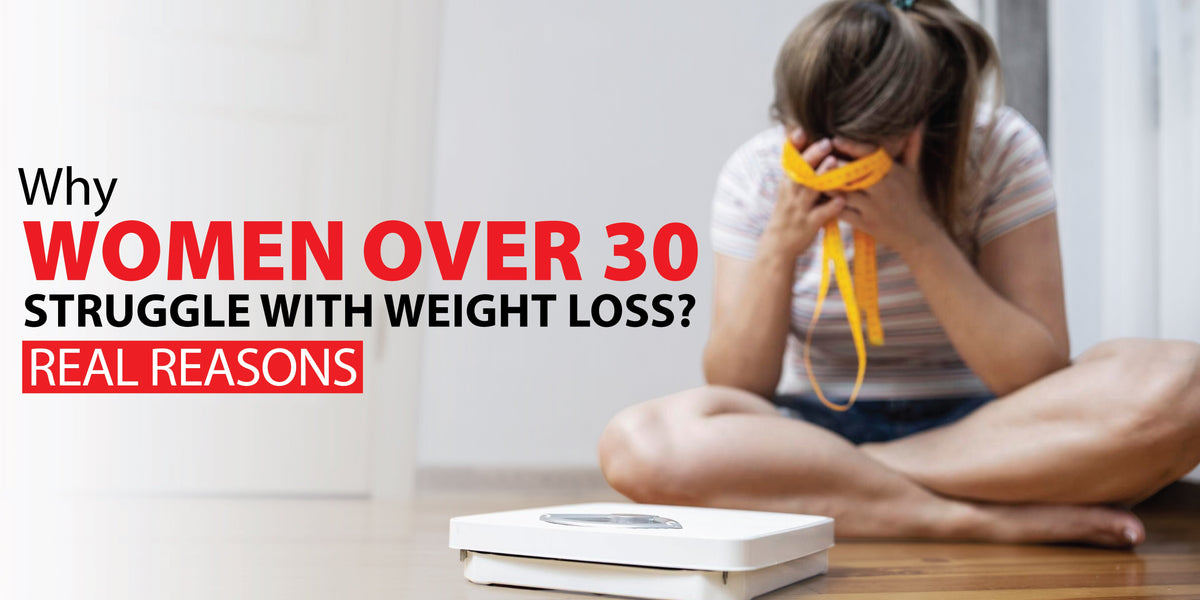Why women over 30 struggle with weight loss due to hormonal and lifestyle changes
